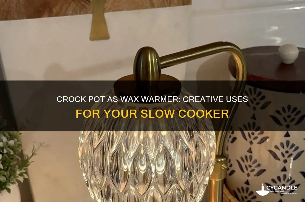 can you use a crock pot as a wax warmer