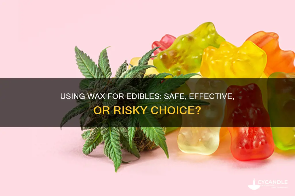 can you use a g of wax for edibles