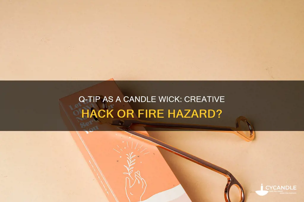 can you use a q tip as a candle wick