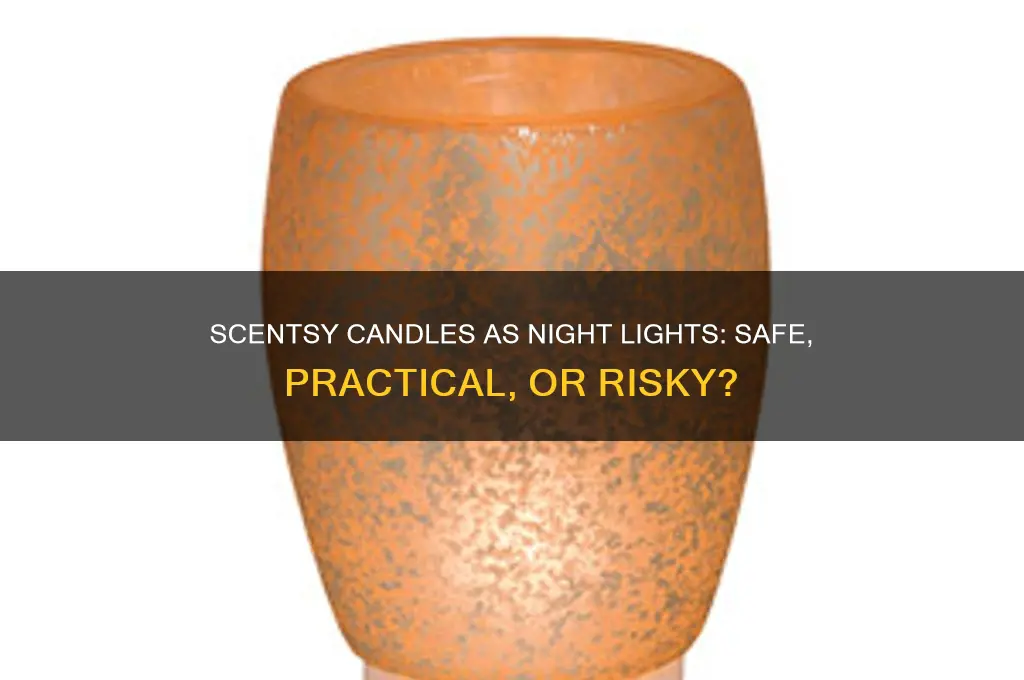 can you use a scentsy candle as a night light