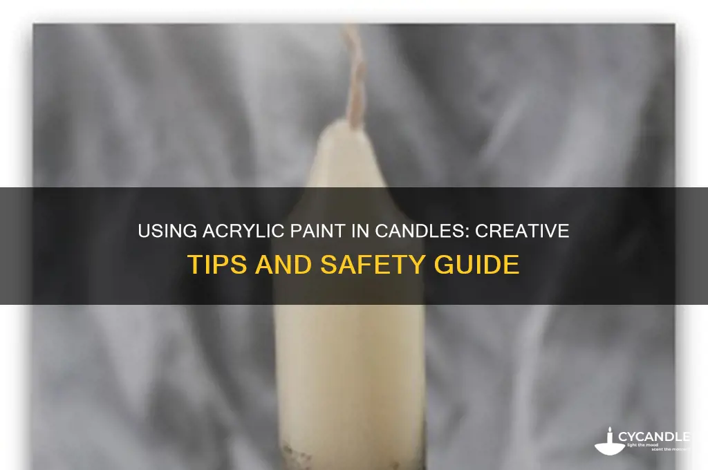 can you use acrylic paint in candles