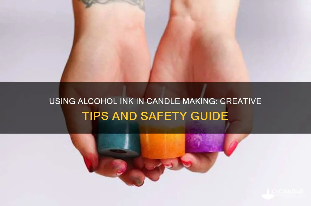 can you use alcohol ink in candle making