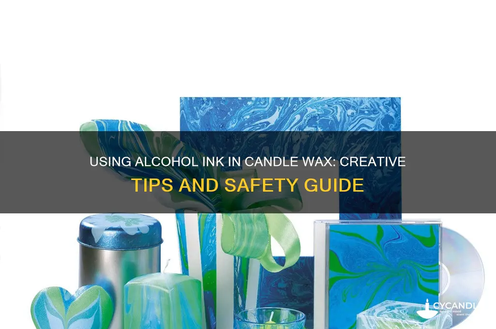 can you use alcohol ink in candle wax