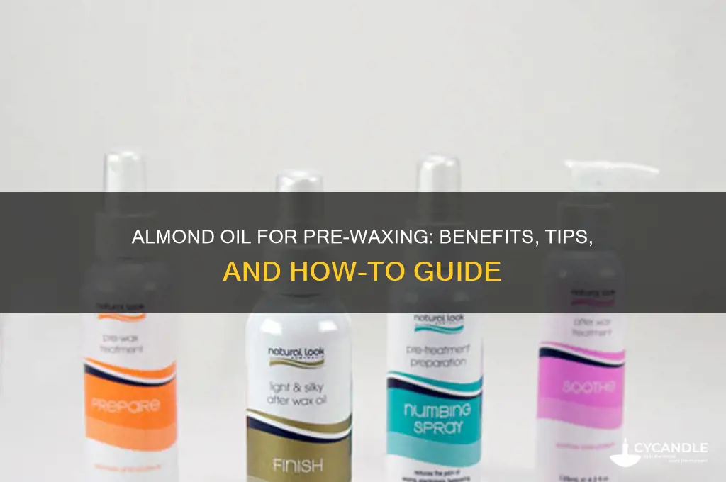 can you use almond oil for pre waxing