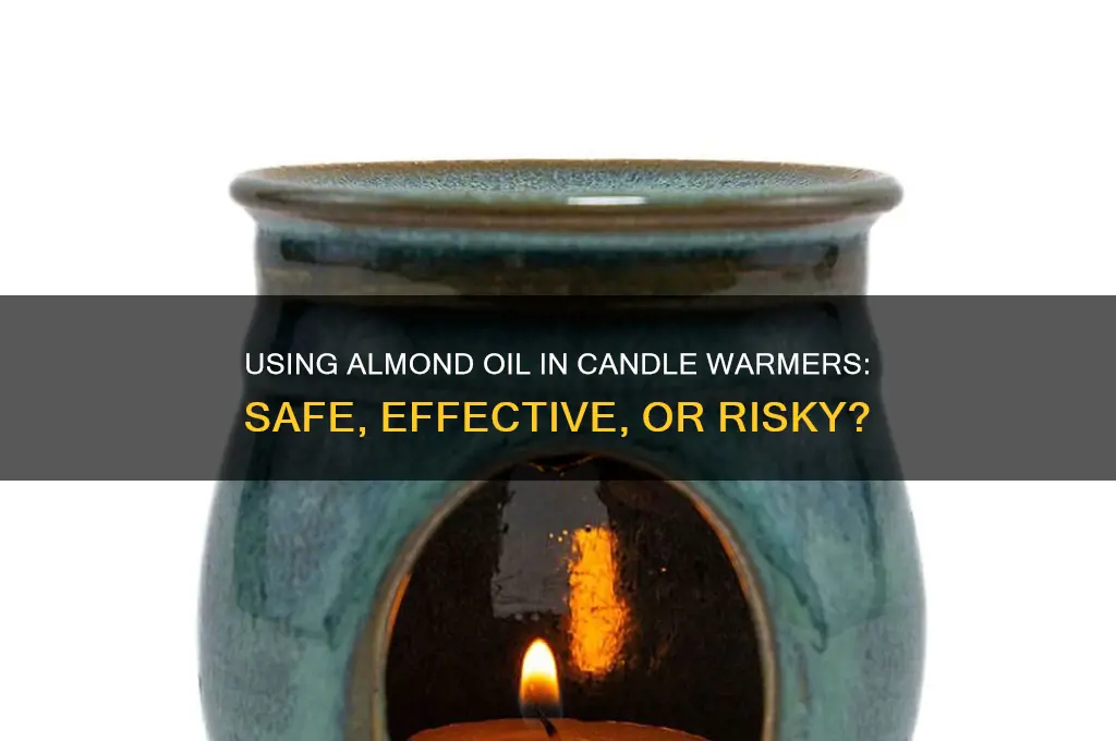 can you use almond oil in candle warmer