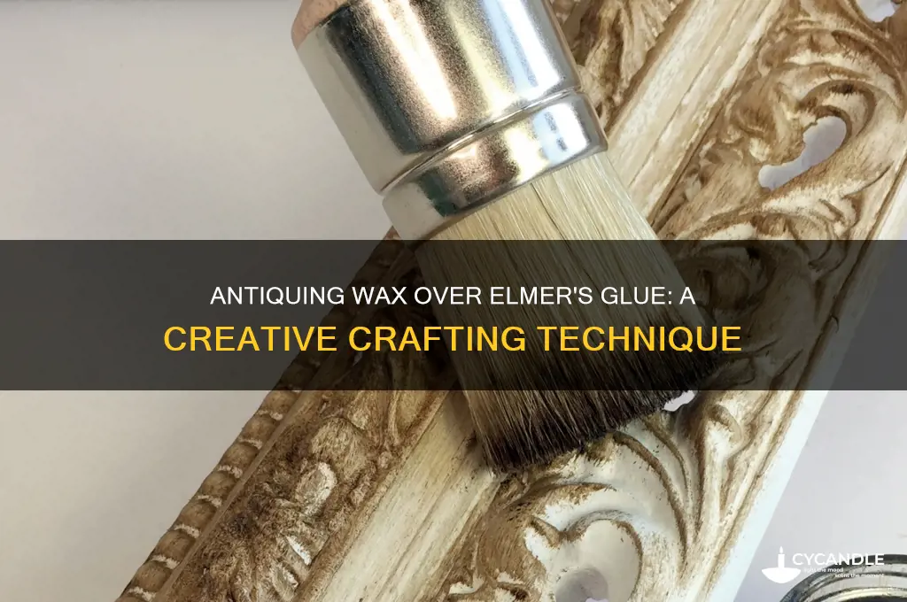 can you use antiquing wax over elmer