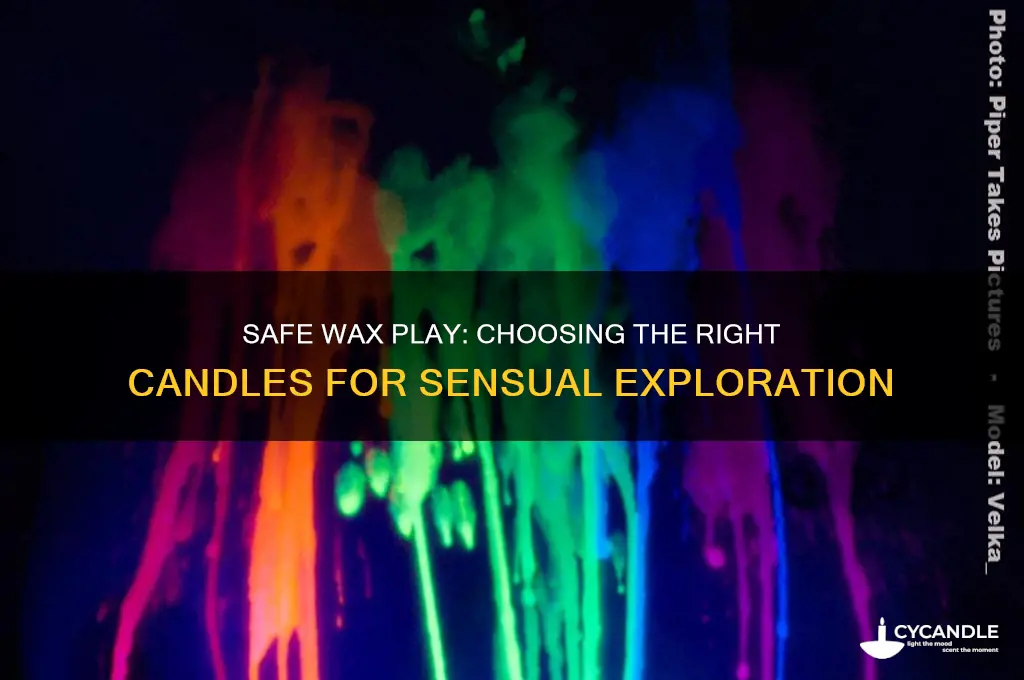 can you use any candle for wax play