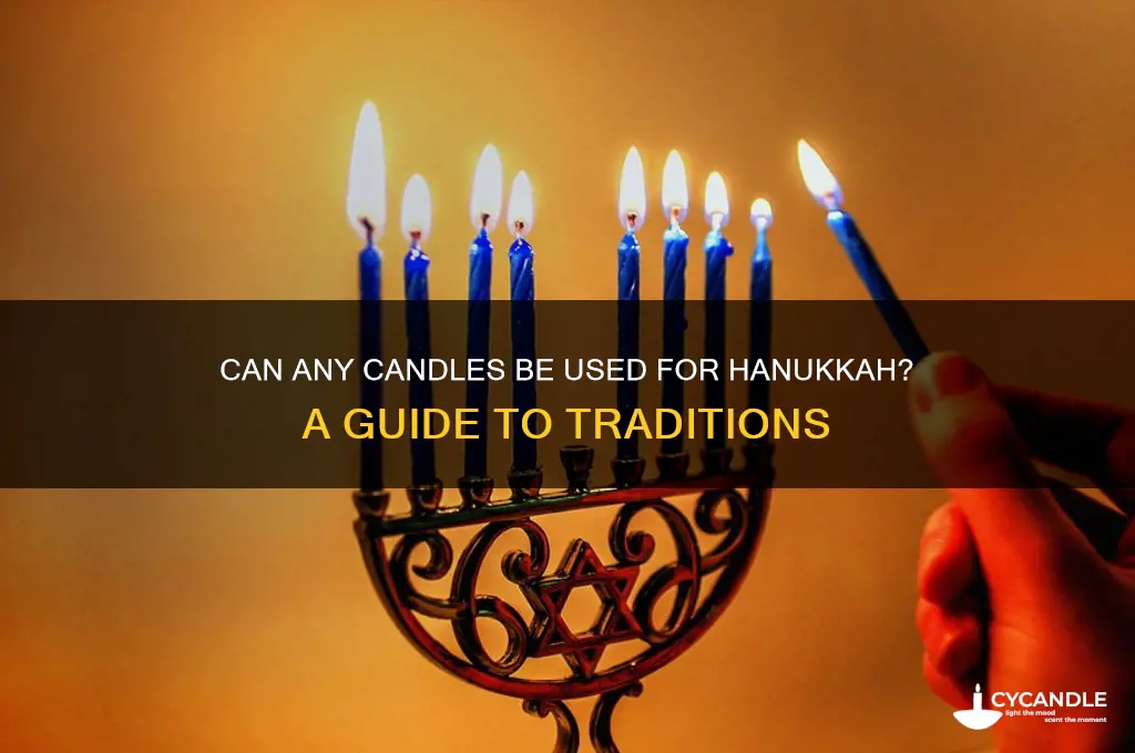 can you use any candles for hanukkah