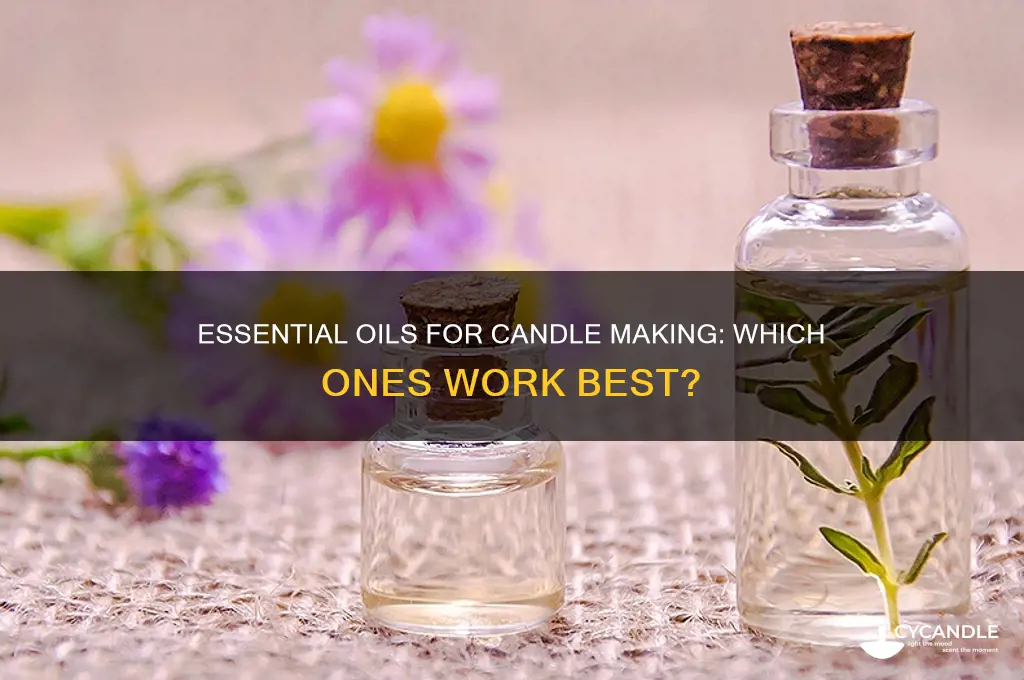 can you use any essential oil for candle making