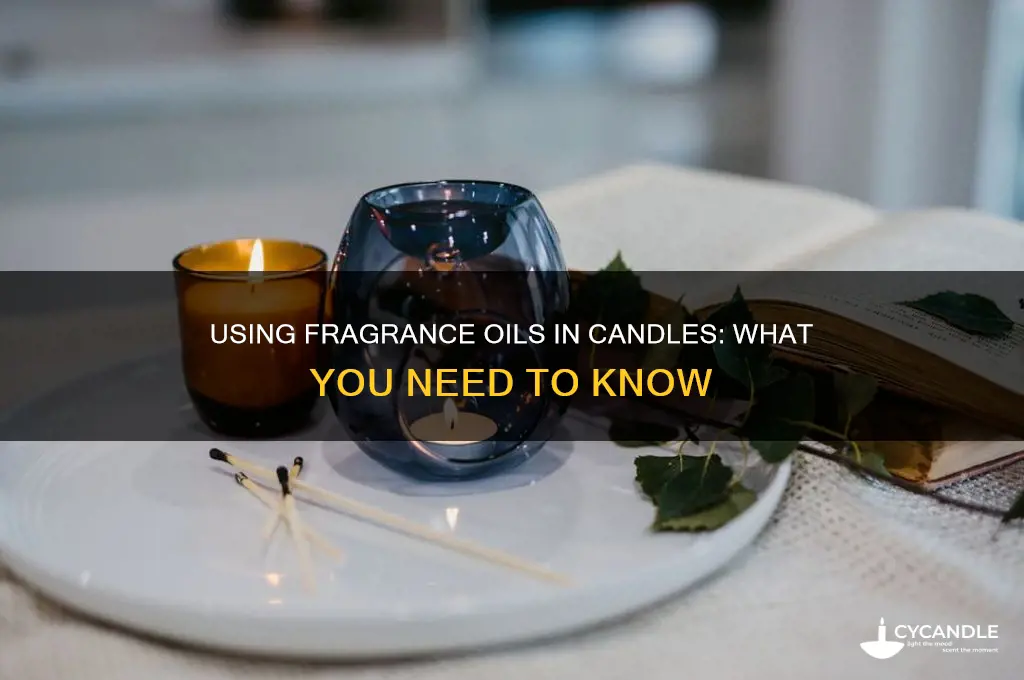 can you use any fragrance oil in candles