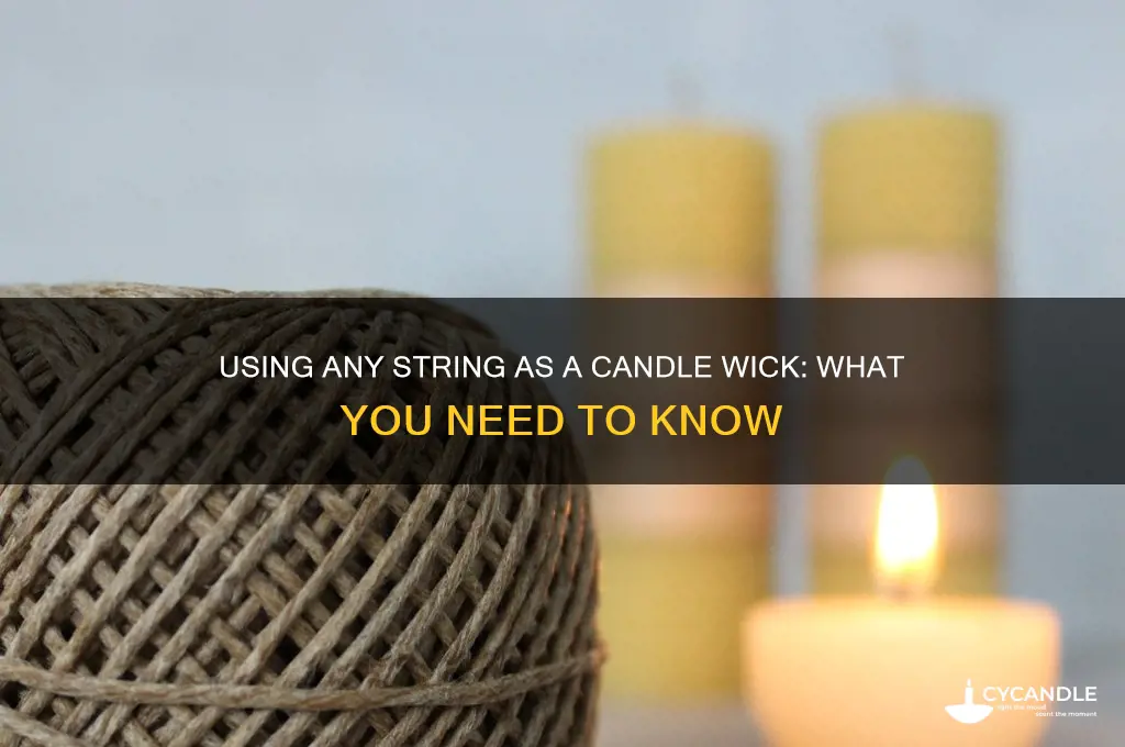 can you use any string as a candle wick