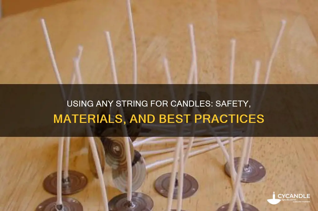 can you use any string for candles
