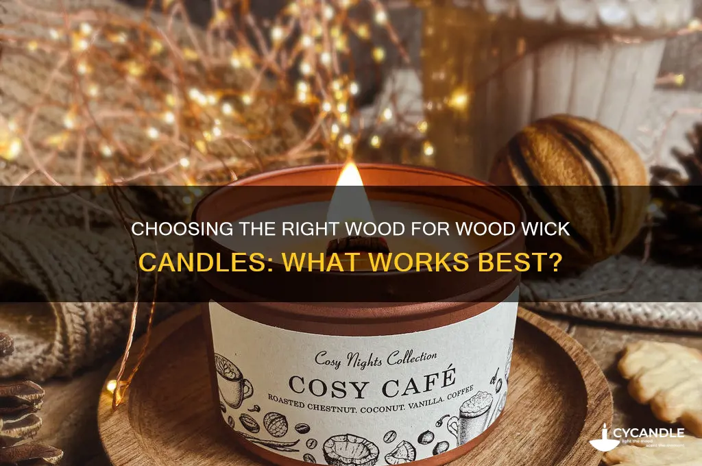 can you use any wood for wood wick candles