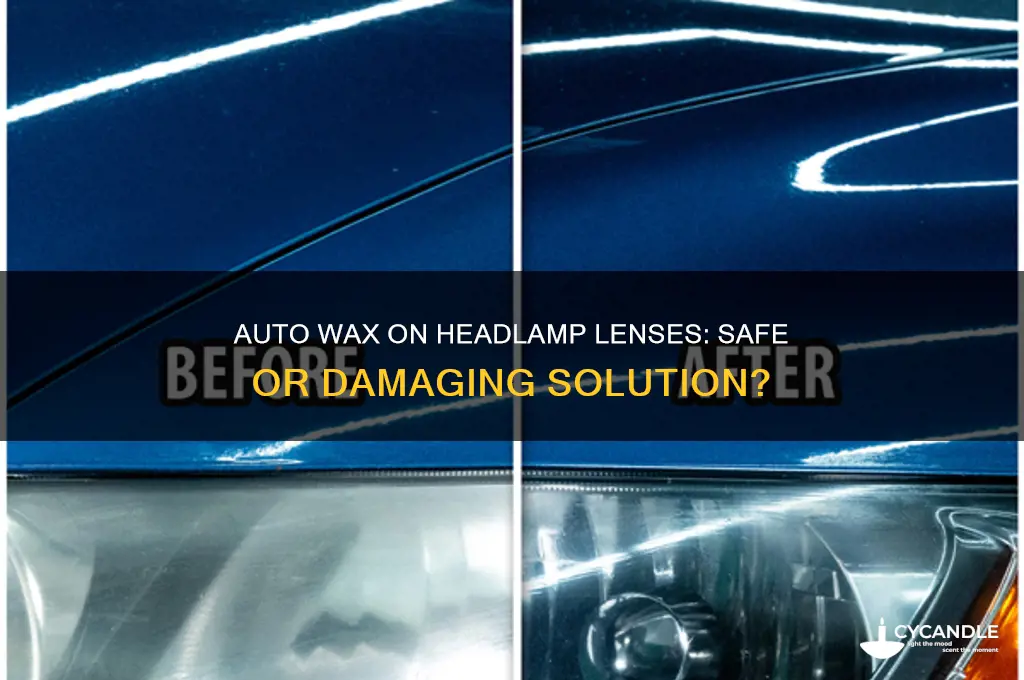 can you use auto wax on headlamp lenses