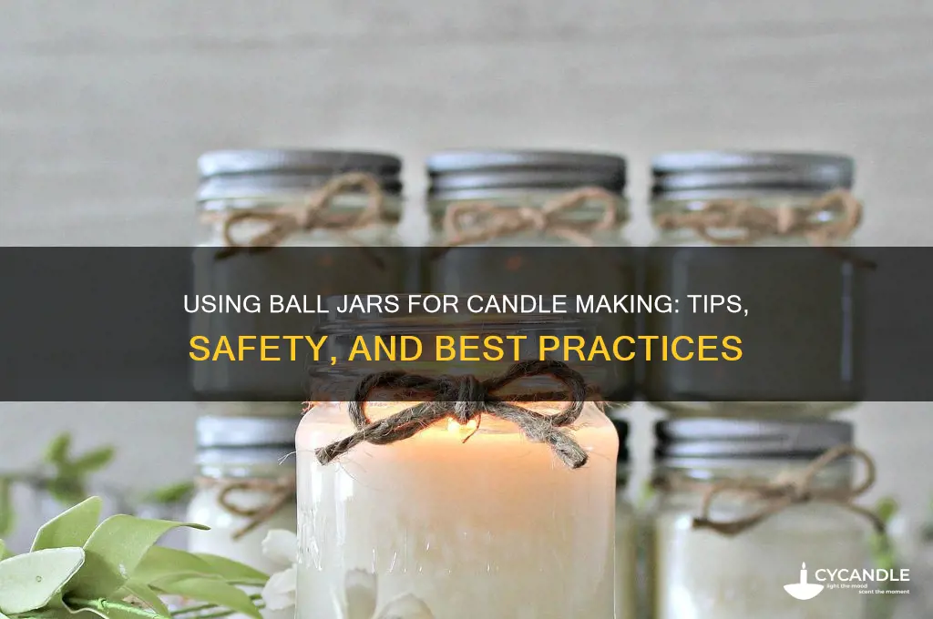 can you use ball jars for candle making