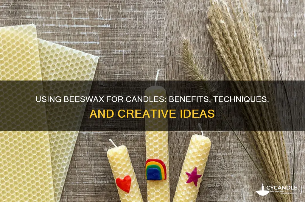 can you use bees wax for candles