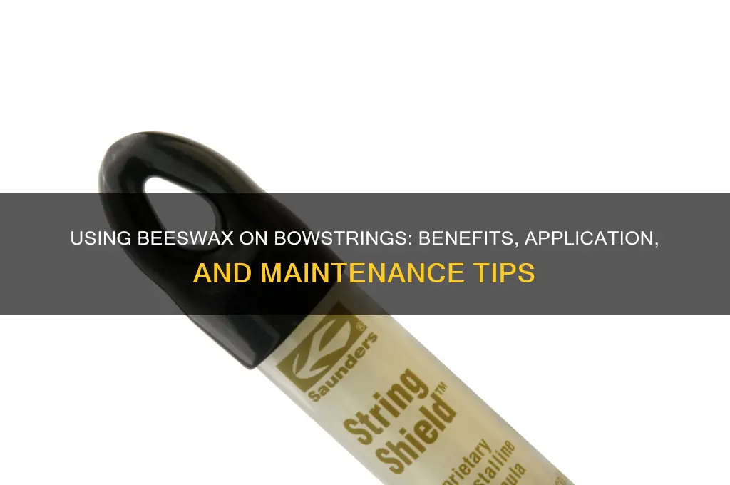 can you use bees wax on bowstring