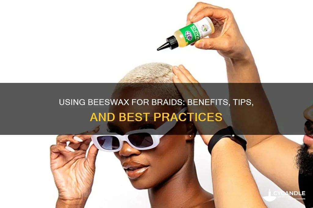 can you use beeswax for braids