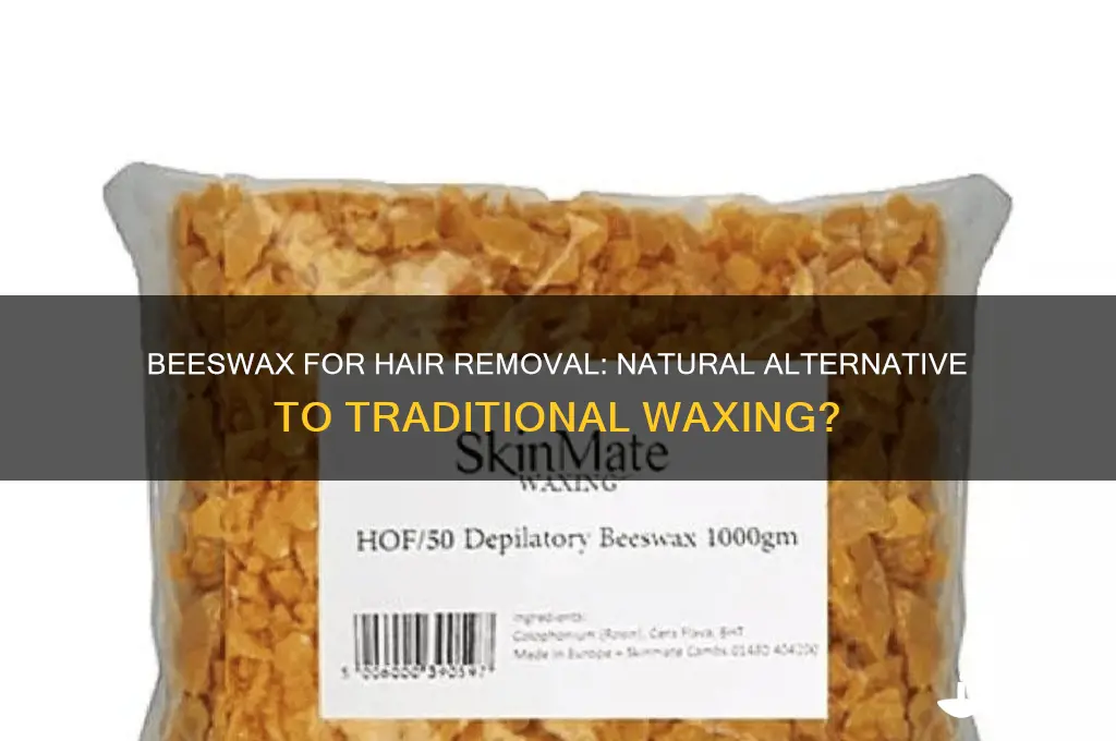 can you use beeswax for hair removal