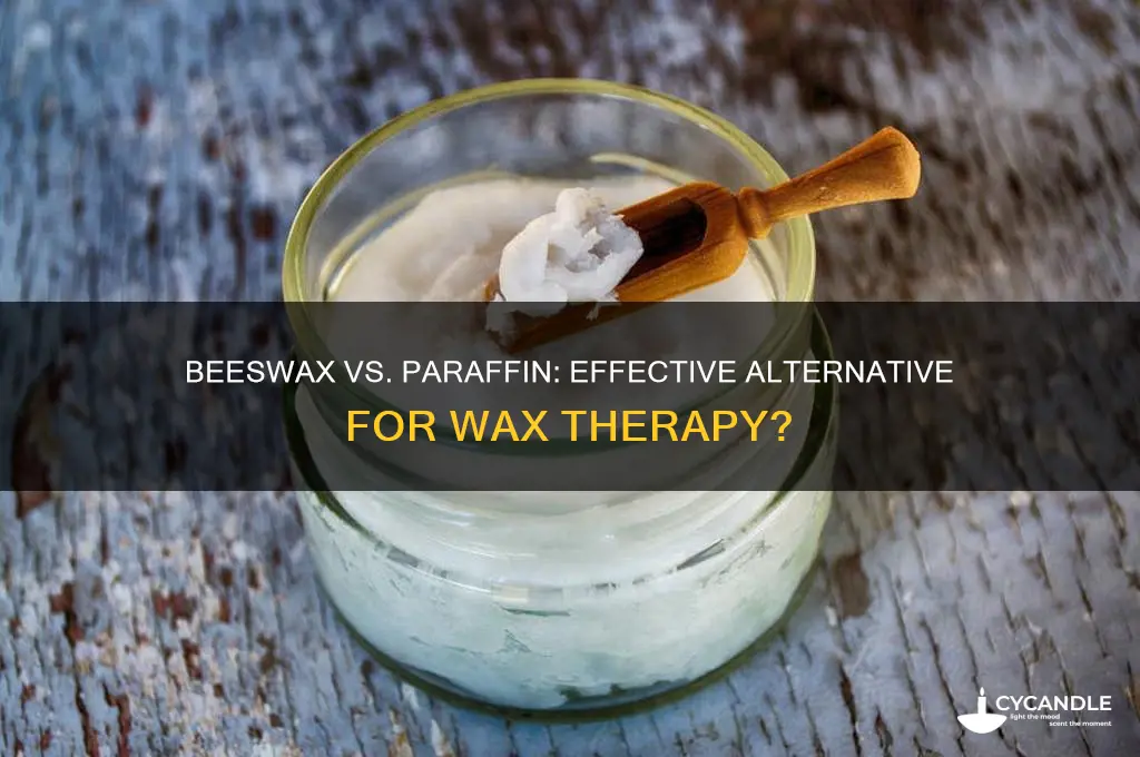 can you use beeswax in place of parafin forwax therapy