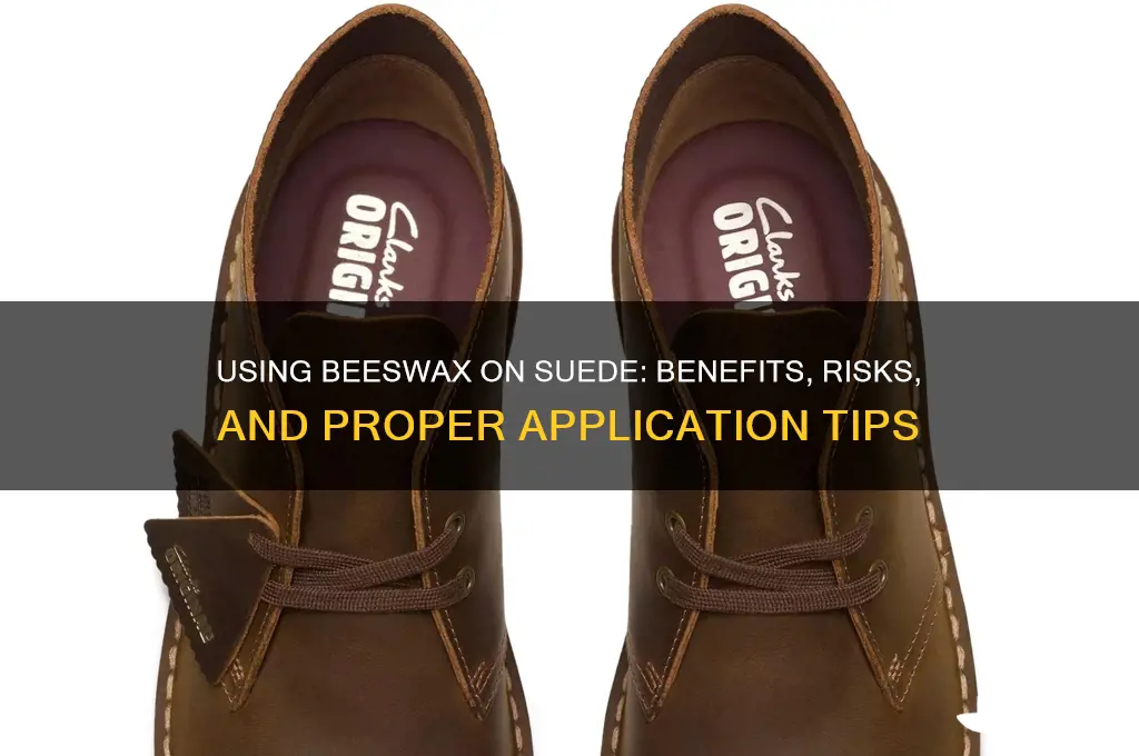 can you use beeswax on suede