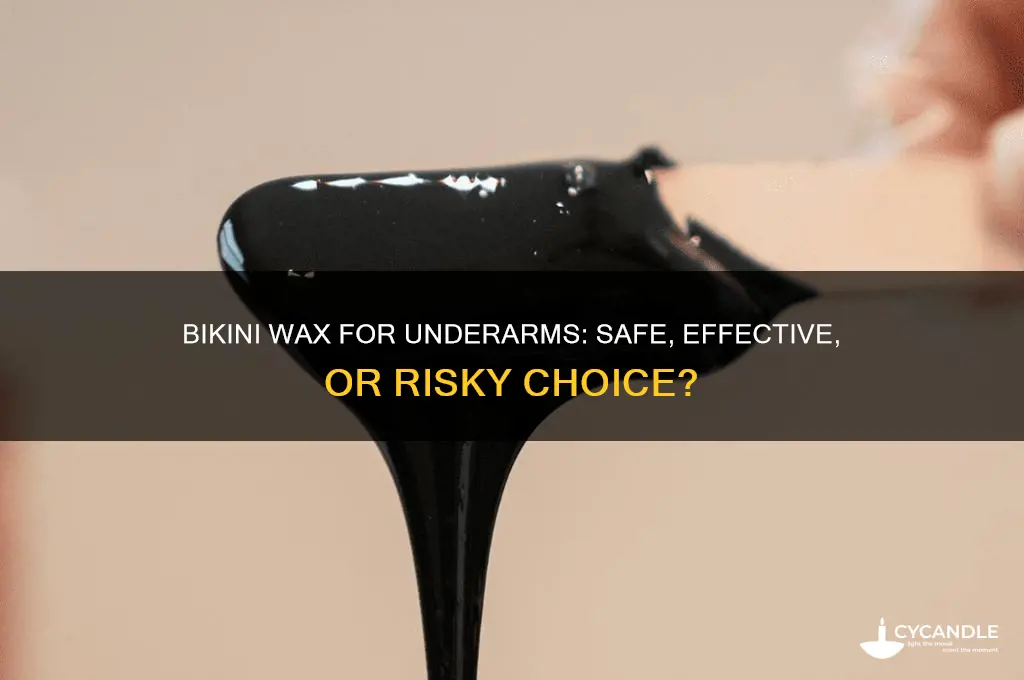 can you use bikini wax on underarms
