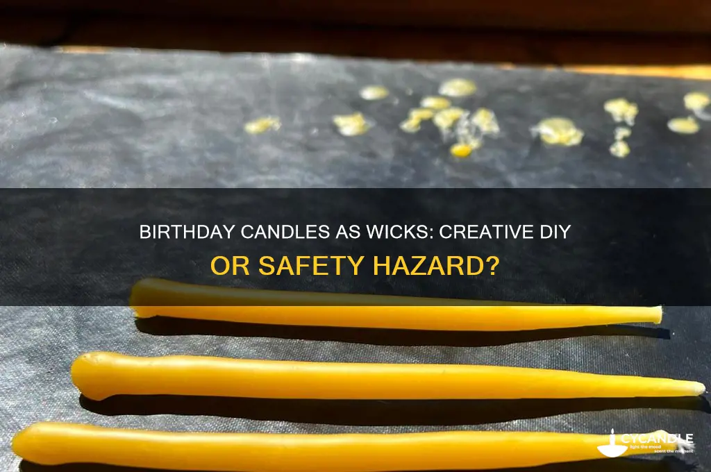 can you use birthday candles as wicks