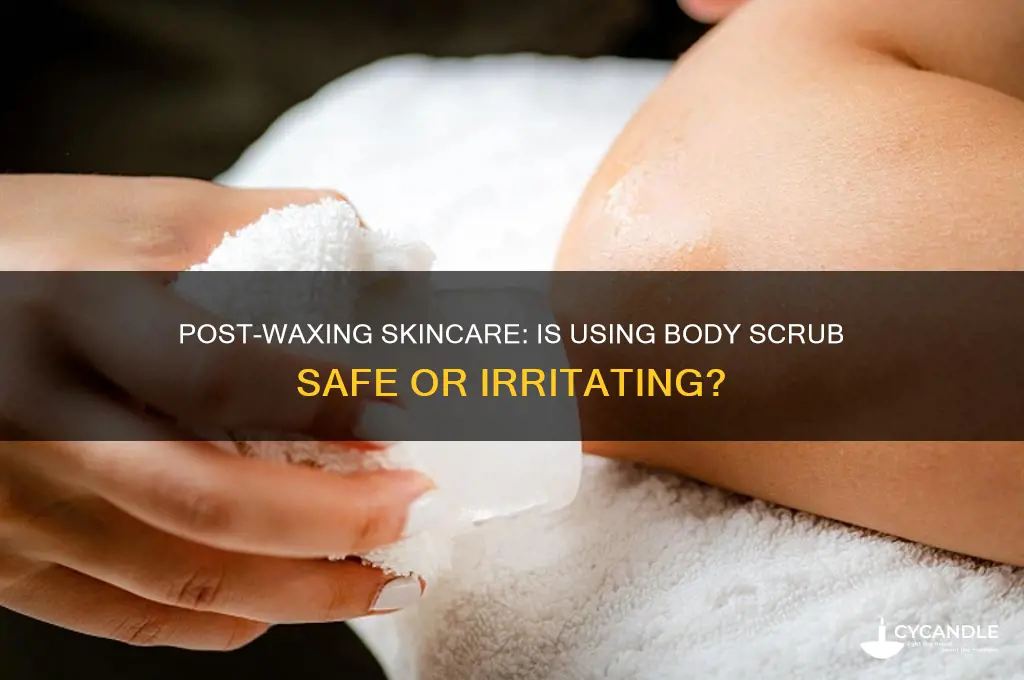 can you use body scrub after waxing