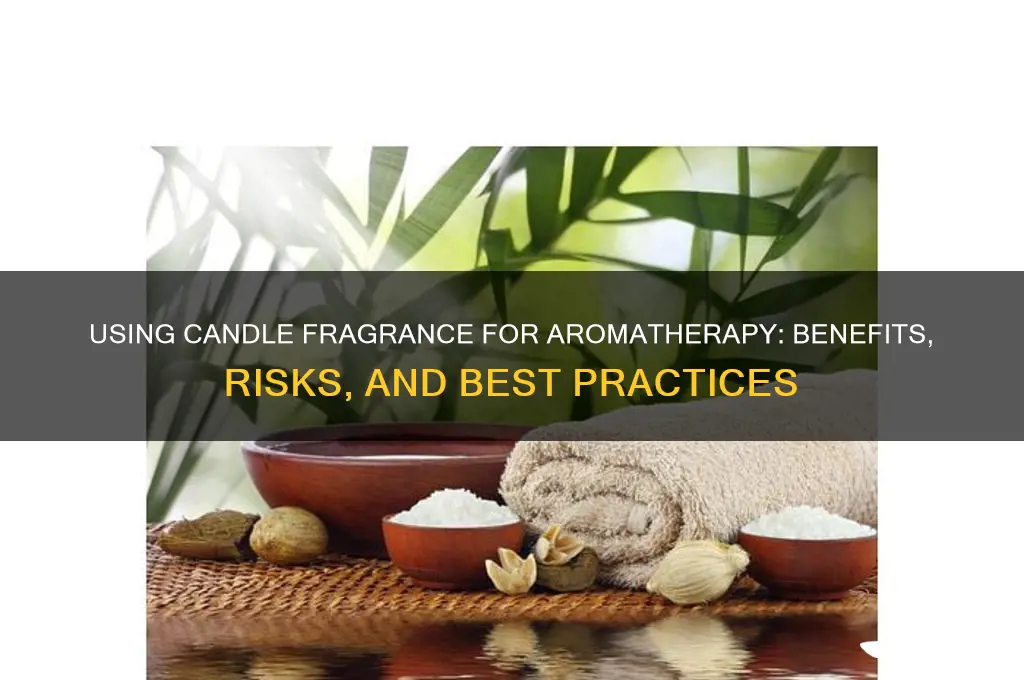 can you use candle frgrance for aromatherapy