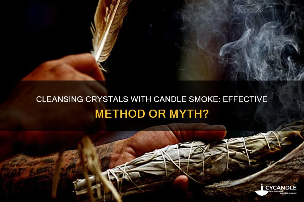can you use candle smoke to cleanse crystals