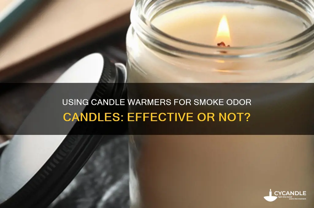 can you use candle warmer for smoke odor candles