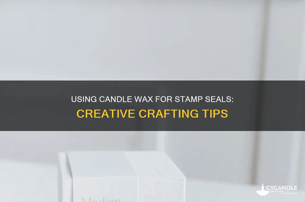 can you use candle wax for stamp seals