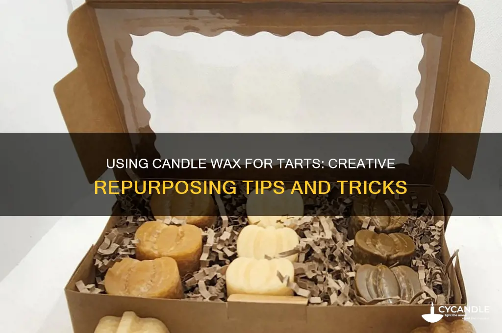 can you use candle wax to make tarts