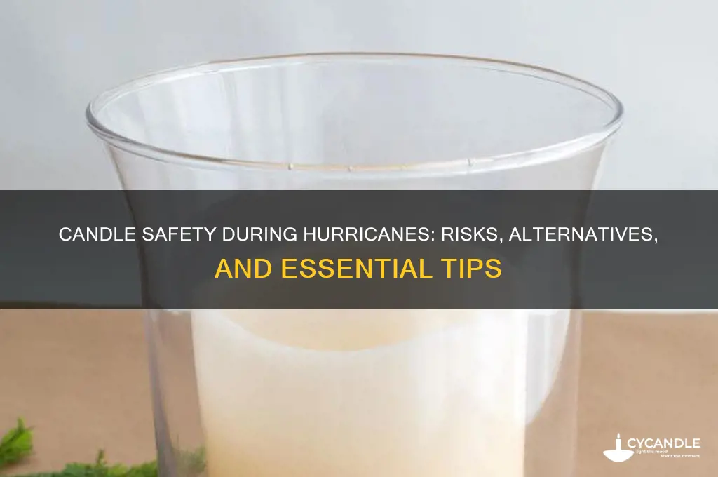 can you use candles during a hurricane