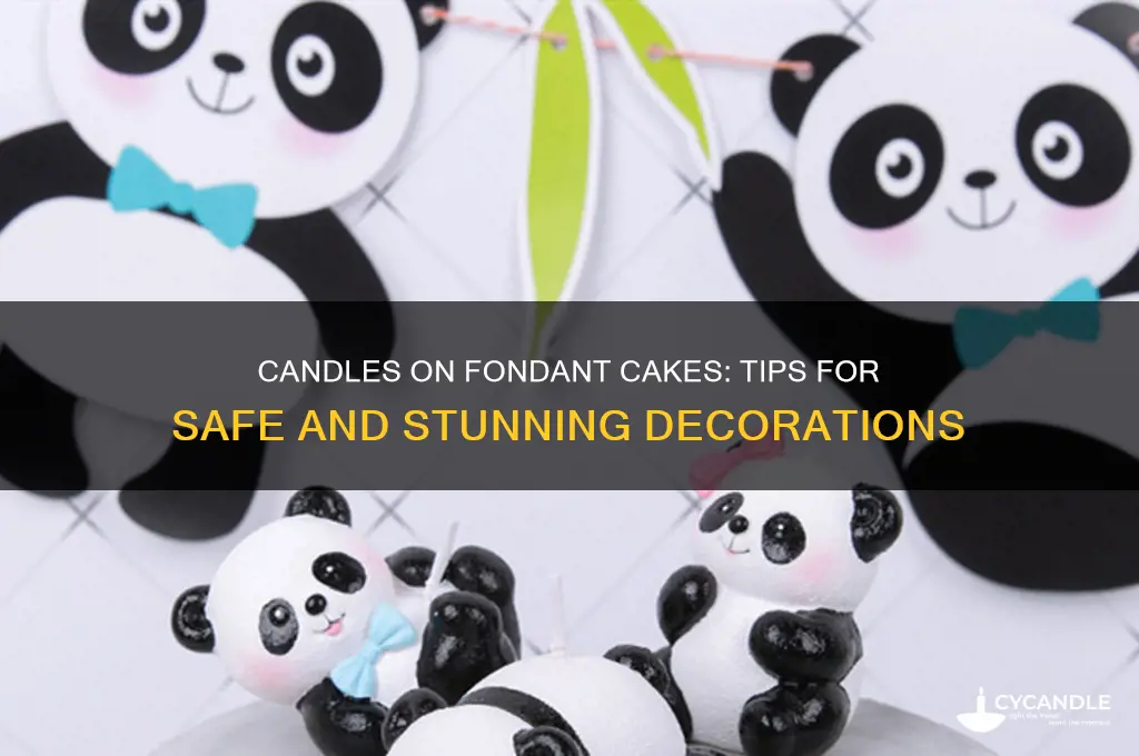 can you use candles on fondant cake