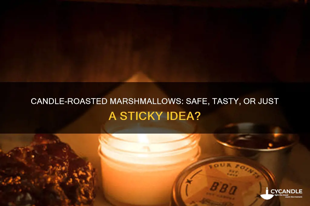can you use candles to roast marshmallows