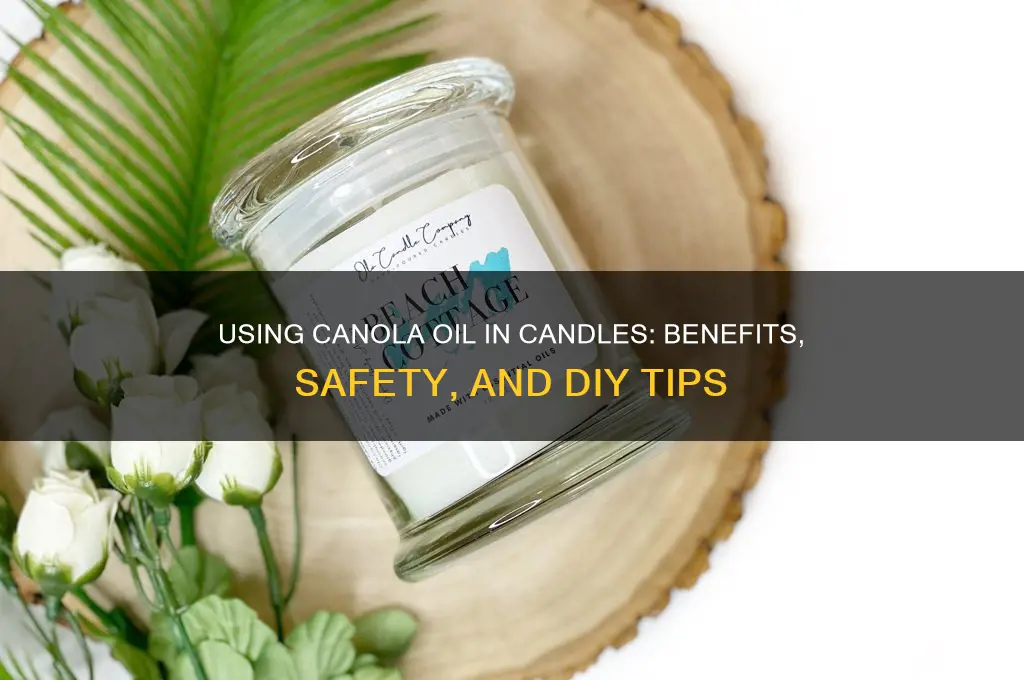 can you use canola oil in candles