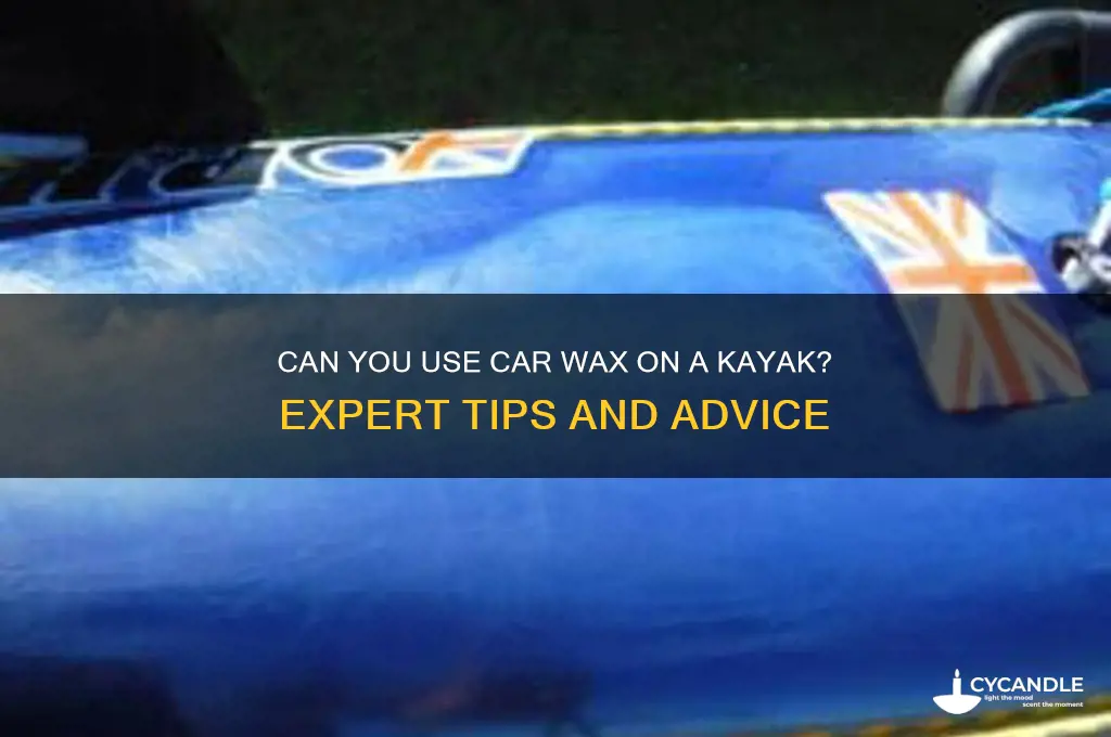 can you use car wax on a kayak