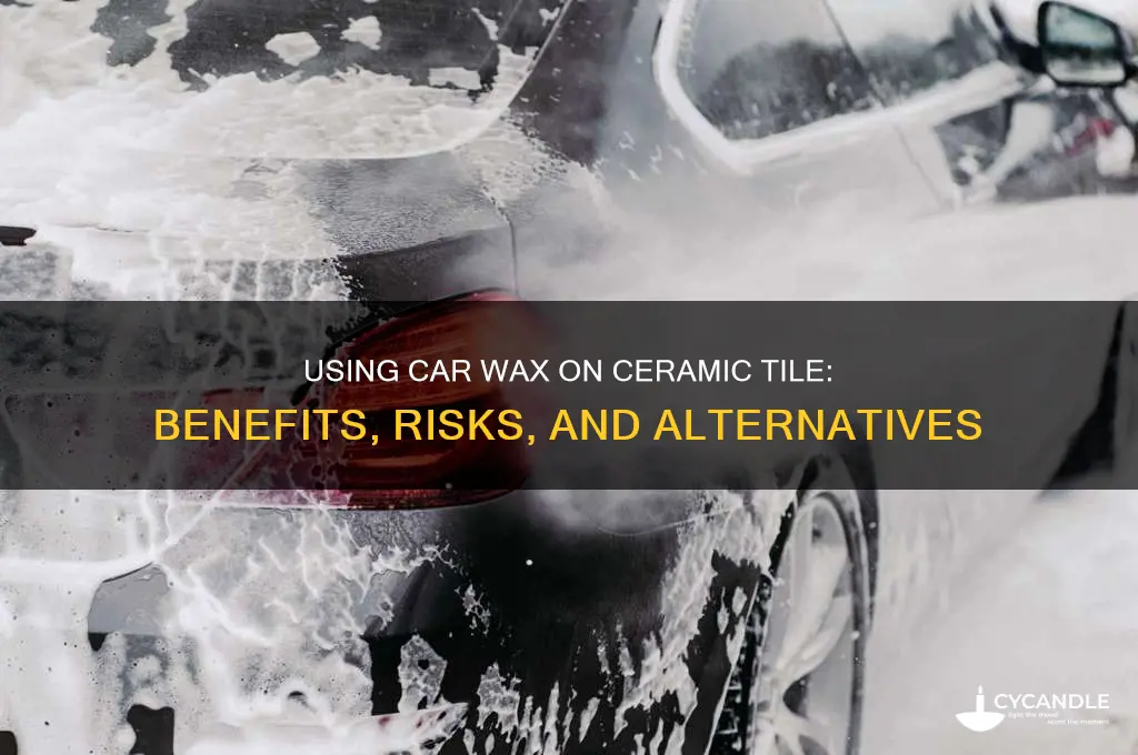 can you use car wax on ceramic tile