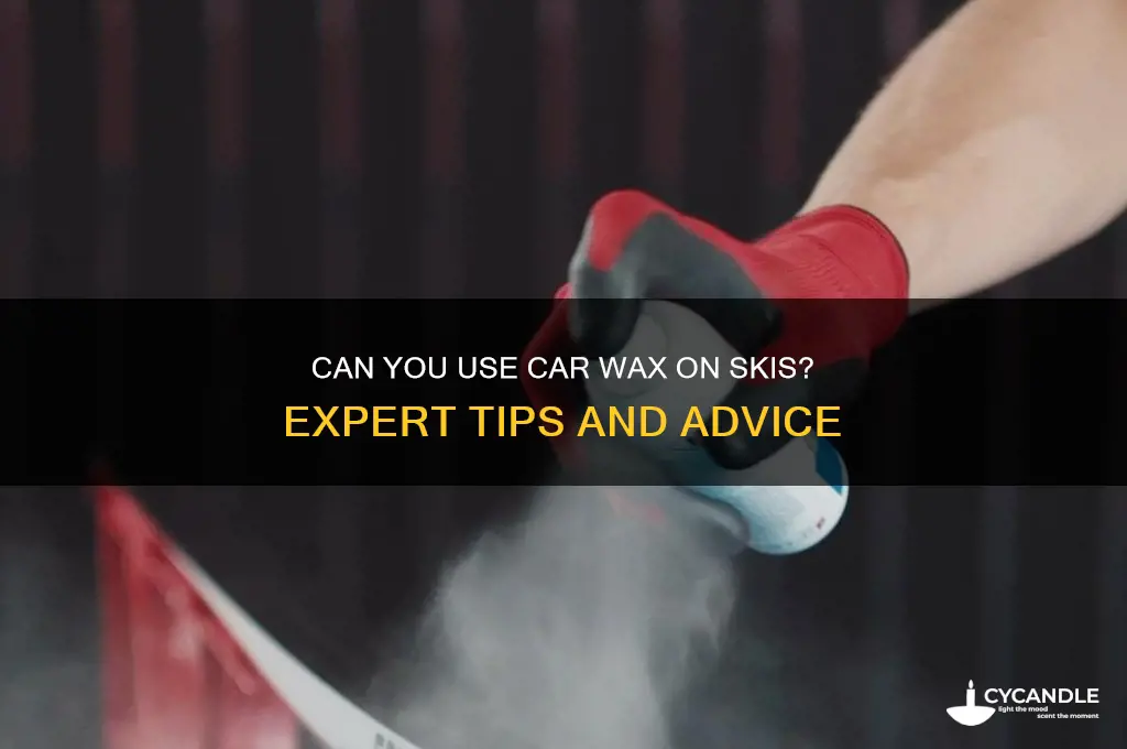 can you use car wax on skis