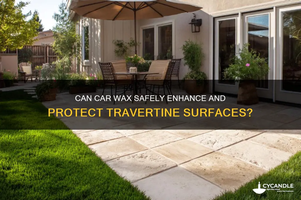 can you use car wax on travertine