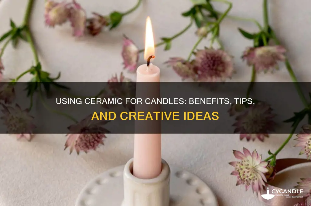 can you use ceramic for candles