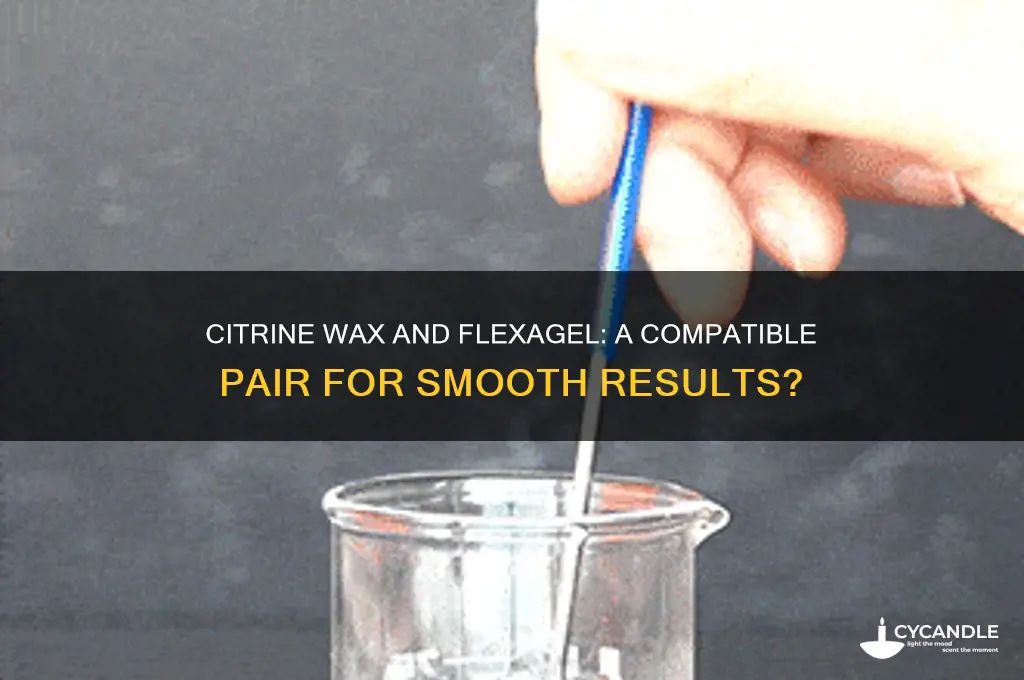 can you use citrine wax with flexagel