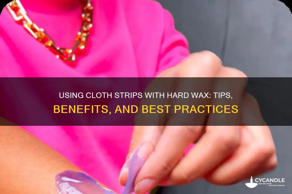 can you use cloth strips with hard wax