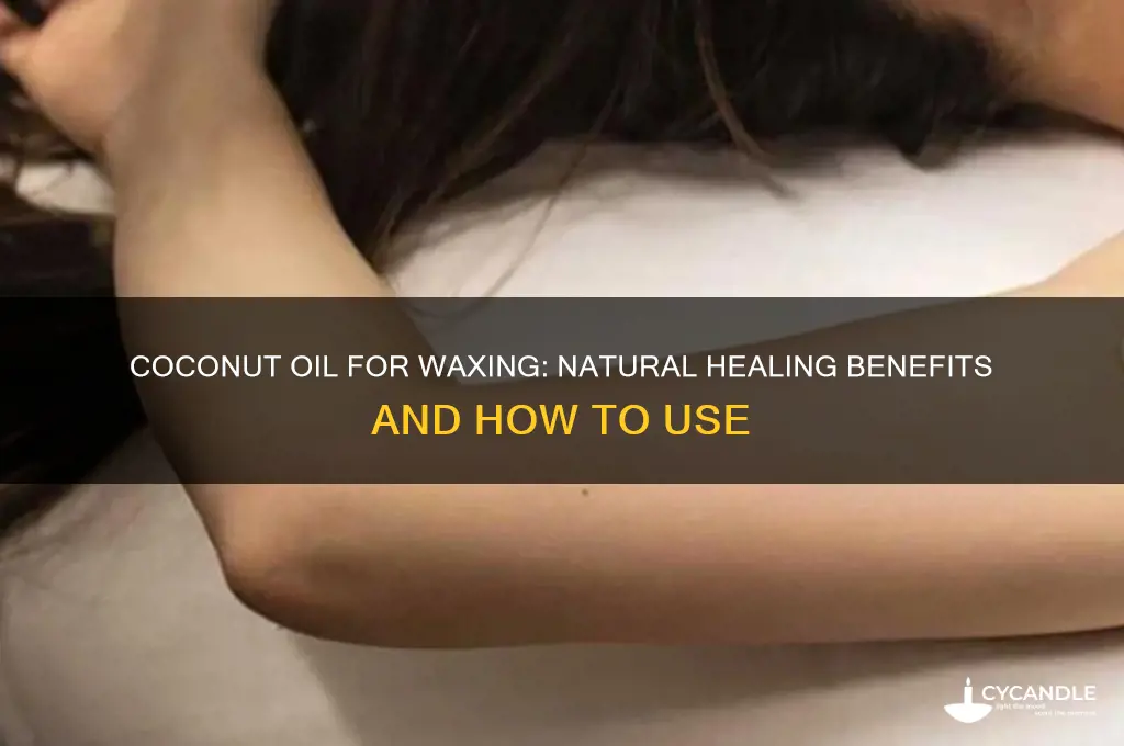 can you use coconut oil to help heal waxing