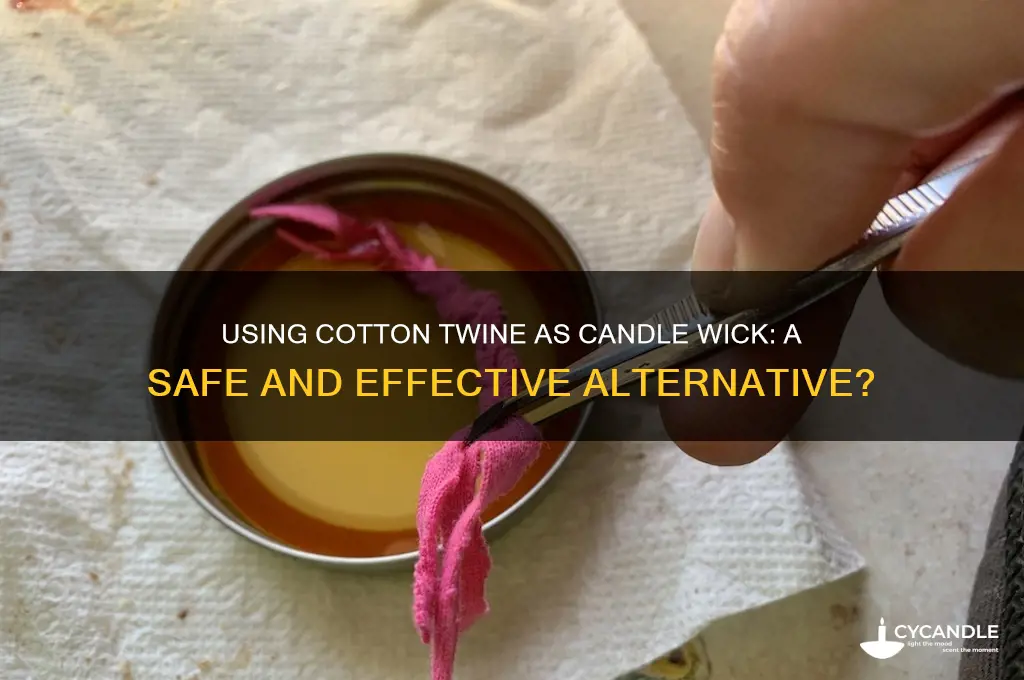can you use cotton twine for candle wick