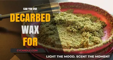 Using Decarbed Wax: Creative Applications and Benefits Explored