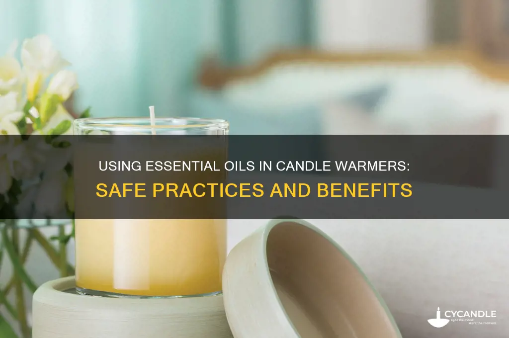 can you use essential oils in a candle warmer