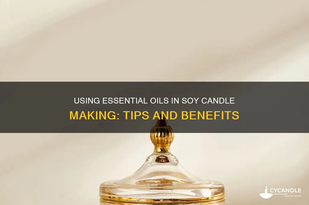can you use essential oils in soy candle making