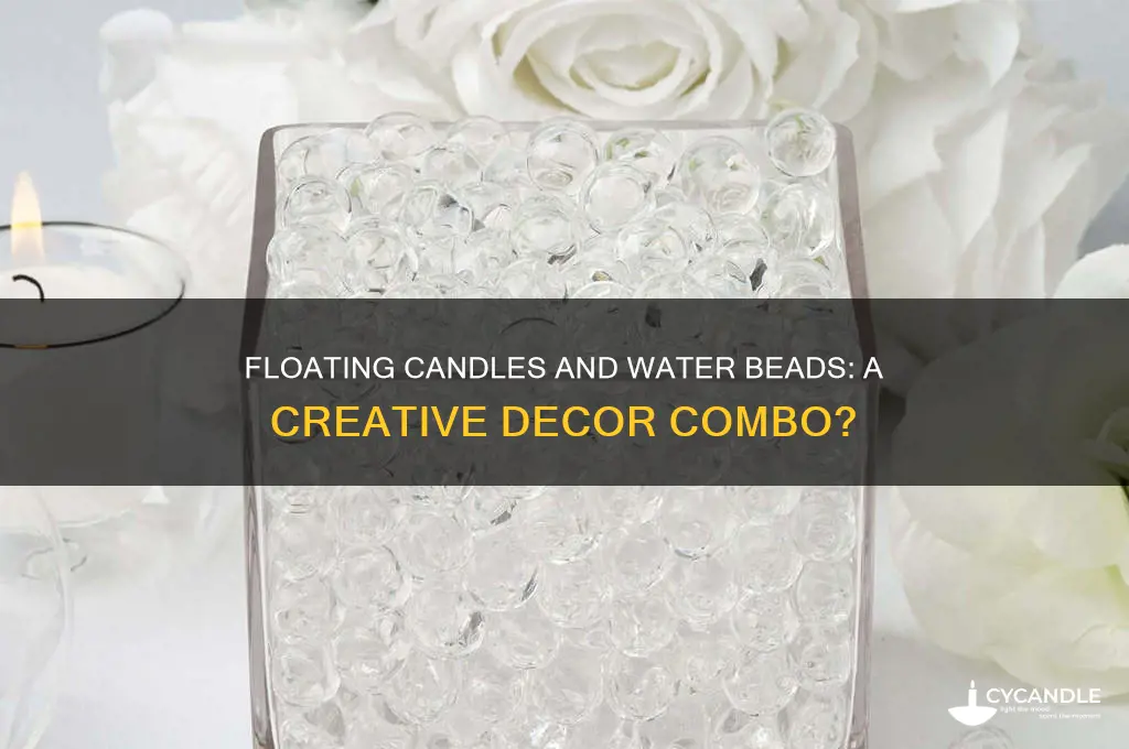 can you use floating candles with water beads